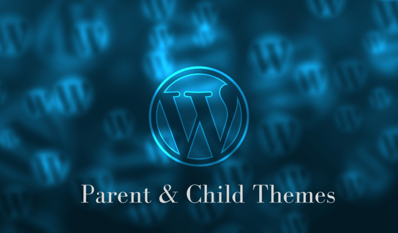 Parent & Child Themes