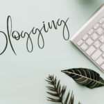 Blogging: How to Get Started and Succeed