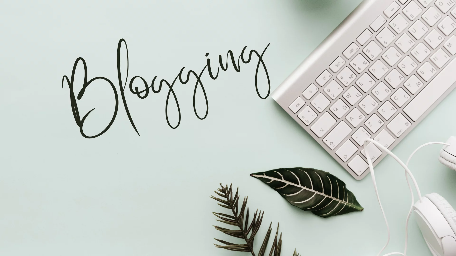 Blogging: How to Get Started and Succeed