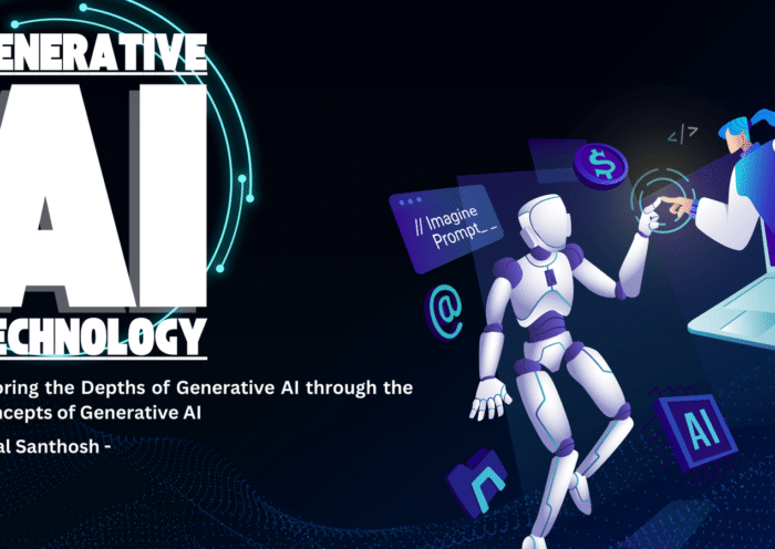 4 Know-Hows of Generative AI 8 Generative AI Neal Santhosh