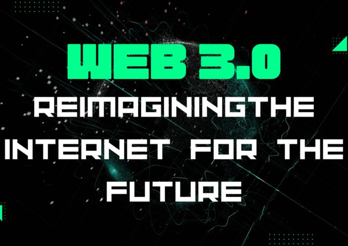 Web3: Reimagining the Internet for the Future 3 Web3: Re-imagining the Internet for the Future